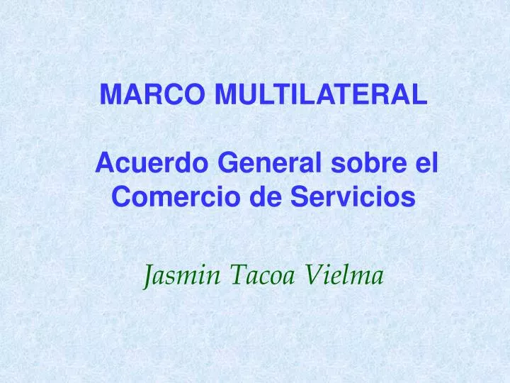 marco multilateral acuerdo general sobre el comercio de servicios