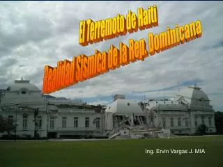 El Terremoto de Haiti Realidad Sismica de la Rep. Dominicana