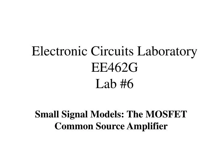electronic circuits laboratory ee462g lab 6
