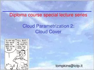 Diploma course special lecture series Cloud Parametrization 2: Cloud Cover
