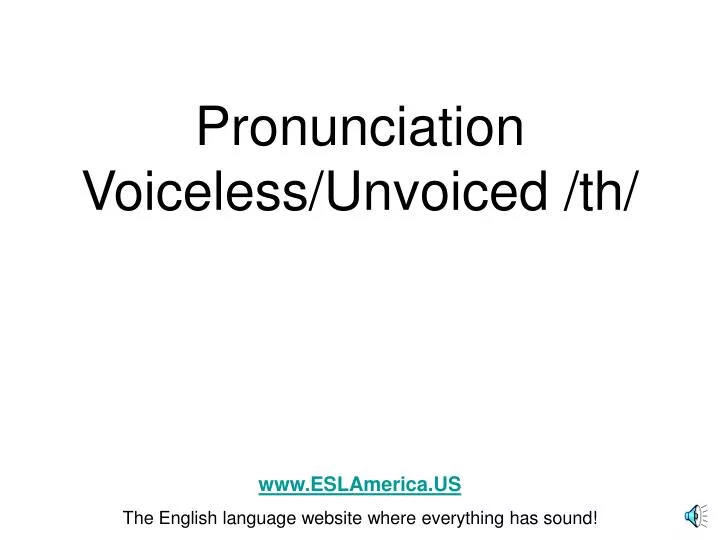 pronunciation voiceless unvoiced th