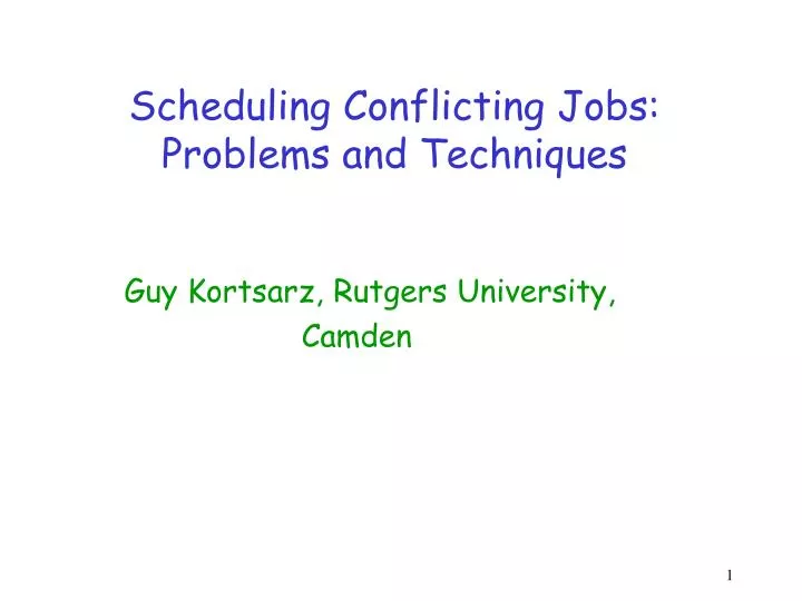 scheduling conflicting jobs problems and techniques