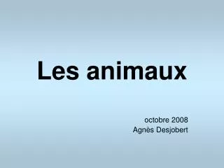 les animaux