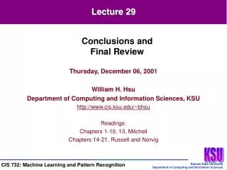 Thursday, December 06, 2001 William H. Hsu Department of Computing and Information Sciences, KSU http://www.cis.ksu.edu/