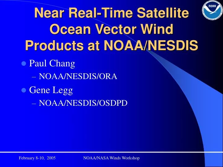 near real time satellite ocean vector wind products at noaa nesdis