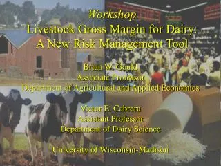Workshop Livestock Gross Margin for Dairy: A New Risk Management Tool