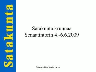 satakunta kruunaa senaatintorin 4 6 6 2009