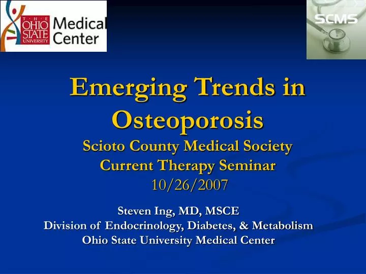 emerging trends in osteoporosis scioto county medical society current therapy seminar 10 26 2007