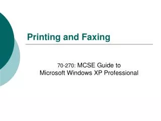 Printing and Faxing