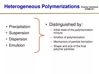 Heterogeneous Polymerizations