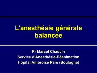 L’anesthésie générale balancée