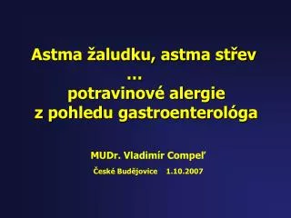 Astma žaludku, astma střev … potravinové alergie z pohledu gastroenterológa