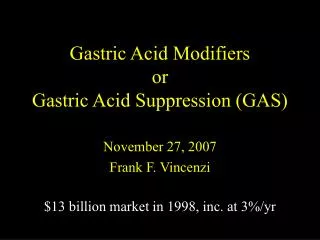 Gastric Acid Modifiers or Gastric Acid Suppression (GAS)