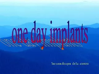 one day implants