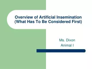 Overview of Artificial Insemination (What Has To Be Considered First)