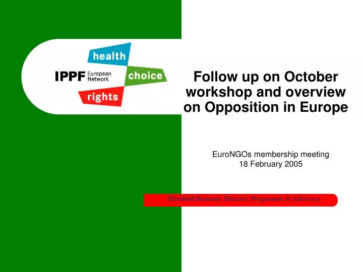 follow up on october workshop and overview on opposition in europe