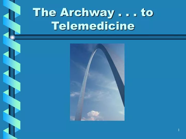 the archway to telemedicine