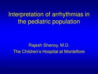 Interpretation of arrhythmias in the pediatric population