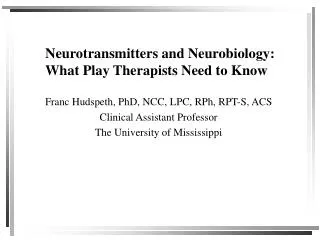Neurotransmitters and Neurobiology: What Play Therapists Need to Know