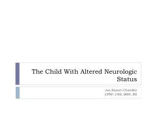 The Child With Altered Neurologic Status
