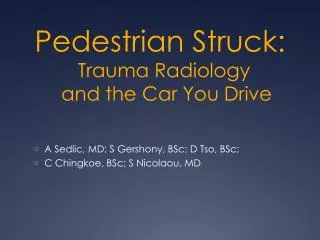 Pedestrian Struck: Trauma Radiology and the Car You Drive