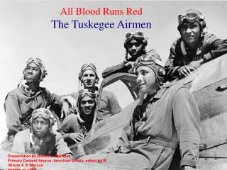 All Blood Runs Red The Tuskegee Airmen