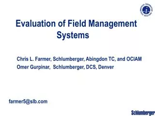 Evaluation of Field Management Systems