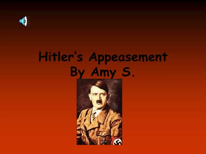 hitler s appeasement by amy s
