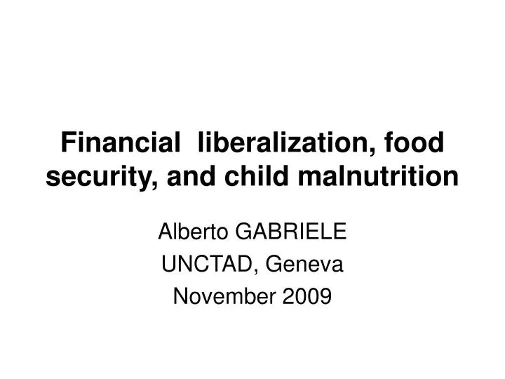 financial liberalization food security and child malnutrition