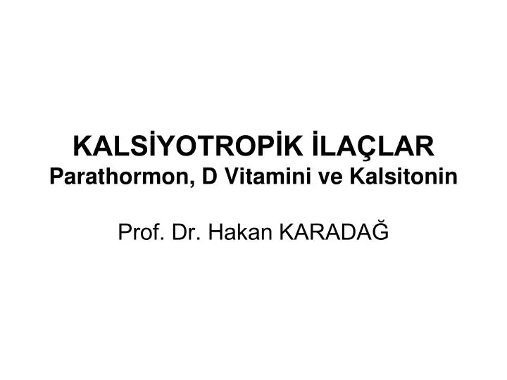 kals yotrop k la lar parathormon d vitamini ve kalsitonin