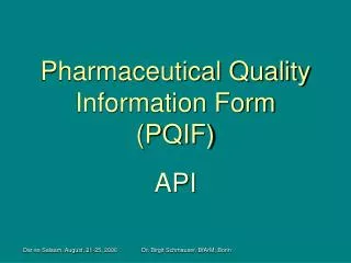 Pharmaceutical Quality Information Form (PQIF)