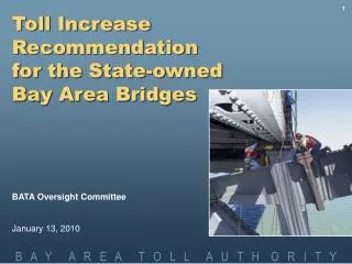 Toll Increase Recommendation for the State-owned Bay Area Bridges