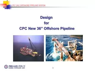 Design for CPC New 36” Offshore Pipeline
