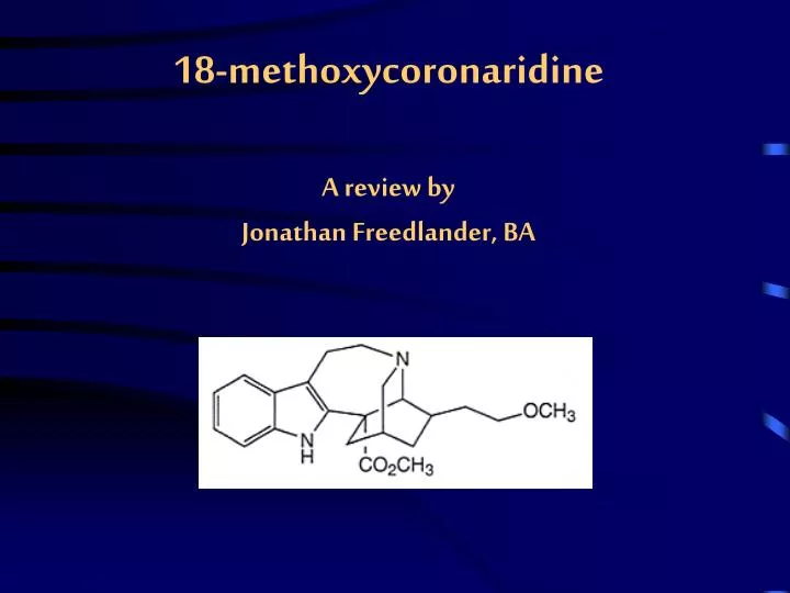 18 methoxycoronaridine a review by jonathan freedlander ba