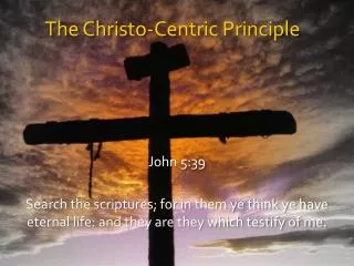 The Christo -Centric Principle