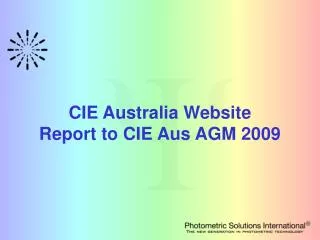 CIE Australia Website Report to CIE Aus AGM 2009