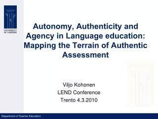 Autonomy, Authenticity and Agency in Language education: Mapping the Terrain of Authentic Assessment