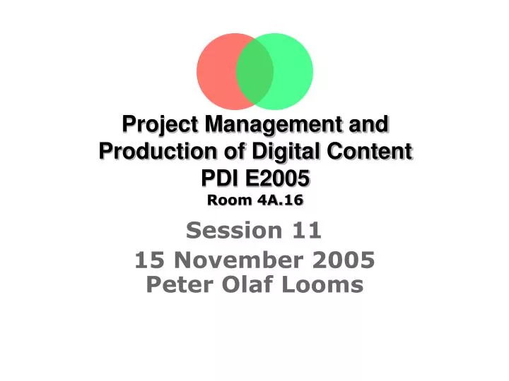 project management and production of digital content pdi e2005 room 4a 16