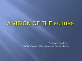 A vision of the future