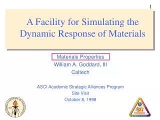 A Facility for Simulating the Dynamic Response of Materials