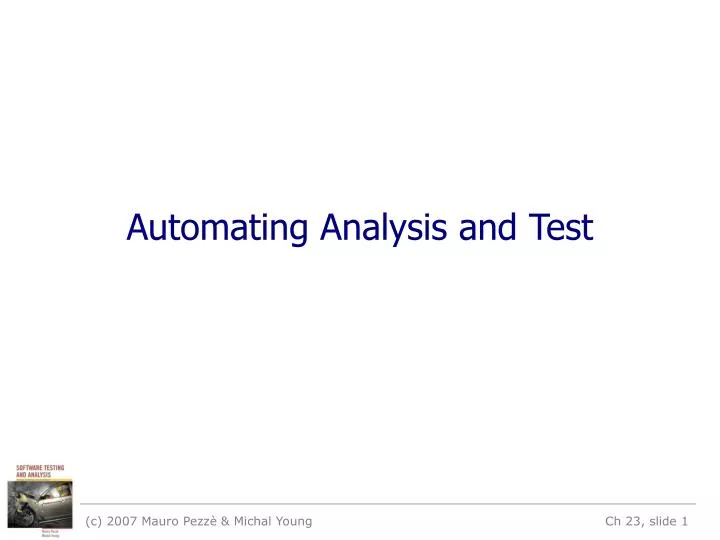 automating analysis and test