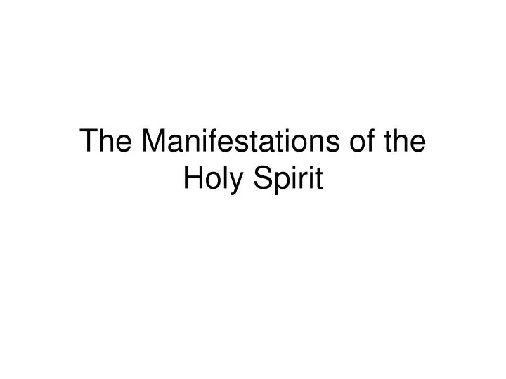 the manifestations of the holy spirit