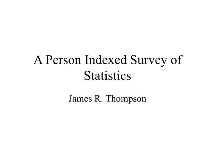a person indexed survey of statistics