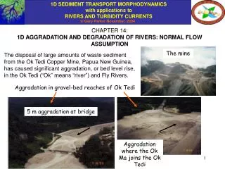 CHAPTER 14: 1D AGGRADATION AND DEGRADATION OF RIVERS: NORMAL FLOW ASSUMPTION