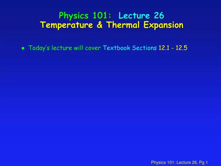 physics 101 lecture 26 temperature thermal expansion