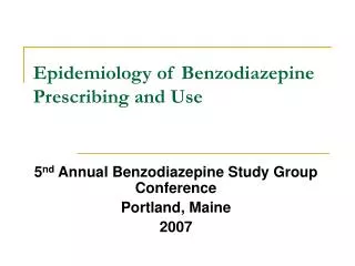 Epidemiology of Benzodiazepine Prescribing and Use