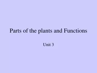 Parts of the plants and Functions
