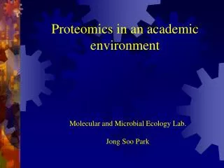 Proteomics in an academic environment