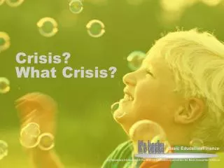 Crisis? What Crisis?