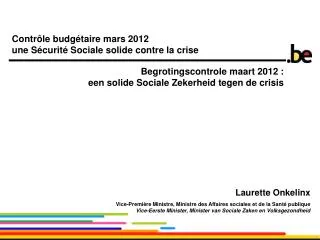 Begrotingscontrole maart 2012 : een solide Sociale Zekerheid tegen de crisis